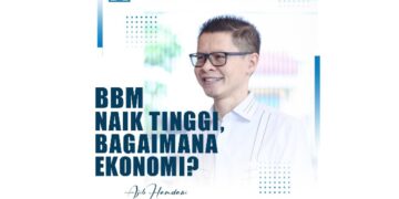 BBM Naik Tinggi, Bagaimana Ekonomi?